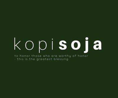 Trademark KOPI SOJA to honor those who are worthy of honor this is the greatest blessing + GAMBAR