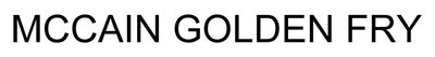 Trademark MCCAIN GOLDEN FRY