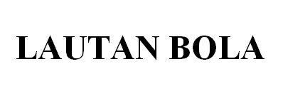 Trademark LAUTAN BOLA