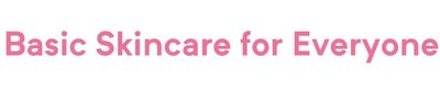 Trademark Basic Skincare for Everyone