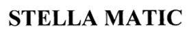 Trademark STELLA MATIC