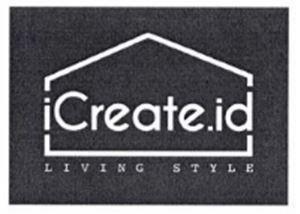 Trademark iCreate.id LIVING STYLE + Logo