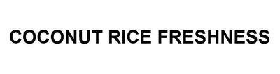 Trademark COCONUT RICE FRESHNESS