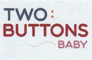 Trademark TWO : BUTTONS BABY