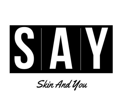 Trademark SAY SKIN AND YOU dan LOGO