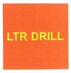 Trademark LTR DRILL