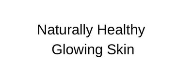 Trademark Naturally Healthy Glowing Skin