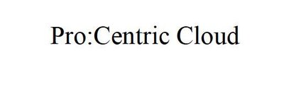 Trademark Pro:Centric Cloud