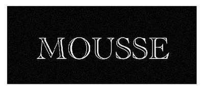 Trademark MOUSSE