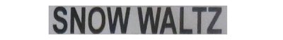 Trademark SNOW WALTZ