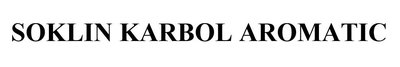 Trademark SOKLIN KARBOL AROMATIC