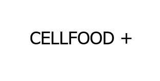 Trademark CELLFOOD +