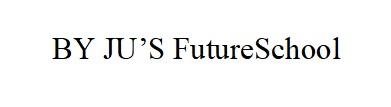 Trademark BY JU’S FutureSchool