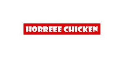 Trademark HORREEEE CHICKEN