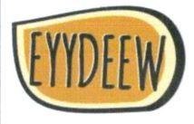 Trademark EYYDEEW