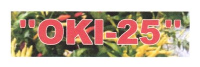 Trademark " OKI-25 "