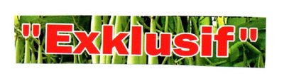 Trademark " Exklusif "