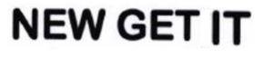 Trademark NEW GET IT