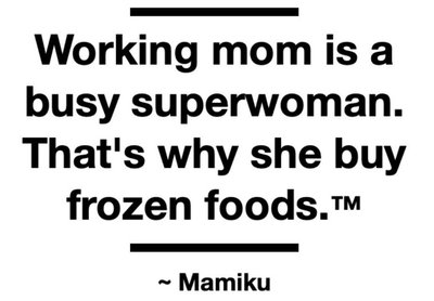 Trademark WORKING MOM IS A BUSY SUPERWOMAN THAT’S WHY SHE BUY FROZEN FOODS MAMIKU