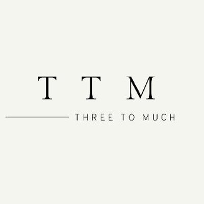 Trademark THREE TO MUCH (TTM)