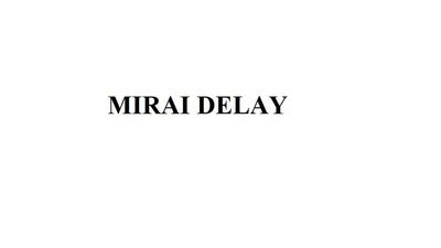 Trademark MIRAI DELAY