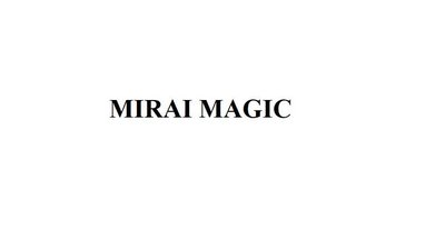 Trademark MIRAI MAGIC