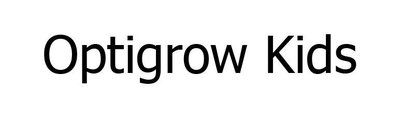 Trademark OPTIGROW KIDS