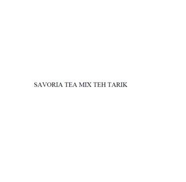 Trademark SAVORIA TEA MIX TEH TARIK