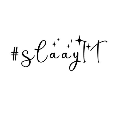 Trademark #slaayIT