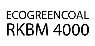 Trademark Ecogreencoal RKBM 4000 (EGC RKBM 4000)