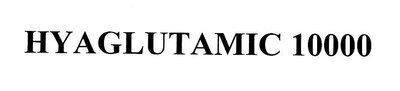 Trademark HYAGLUTAMIC 10000