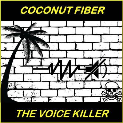 Trademark COCONUT FIBBER THE VOICE KILLER