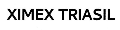 Trademark XIMEX TRIASIL