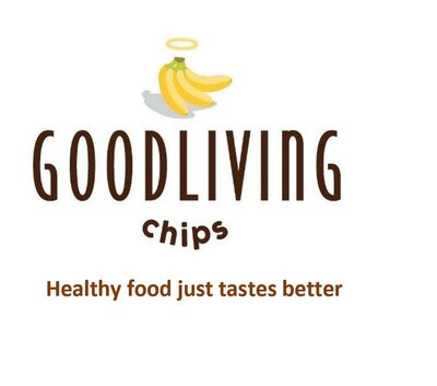 Trademark Goodliving chips healthy food just tastes better