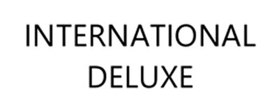 Trademark INTERNATIONAL DELUXE