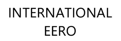 Trademark INTERNATIONAL EERO