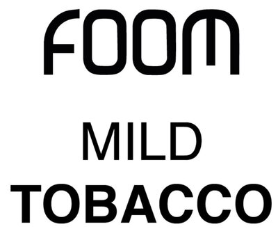 Trademark FOOM MILD TOBACCO