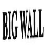 Trademark BIG WALL