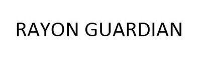 Trademark RAYON GUARDIAN