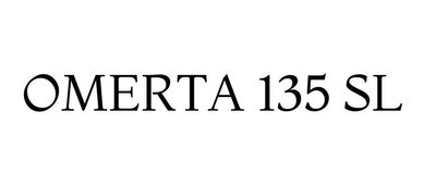 Trademark OMERTA 135 SL