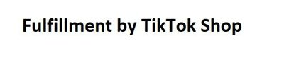 Trademark Fulfillment by TikTok Shop