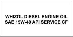 Trademark WHIZOL DIESEL ENGINE OIL SAE 15W-40 API SERVICE CF