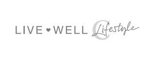 Trademark LIVE WELL C LIFESTYLE & Heart Stylized Design