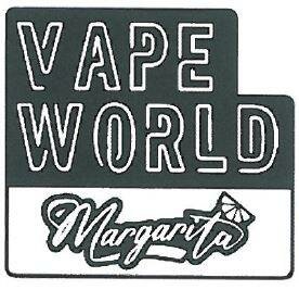 Trademark VAPE WORLD MARGARITA