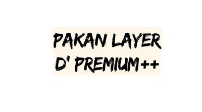 Trademark Pakan Layer D'Premium ++