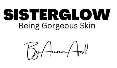 Trademark SISTERGLOW Being Gorgeous Skin By Anne April