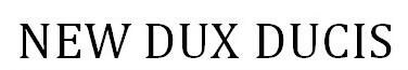 Trademark NEW DUX DUCIS