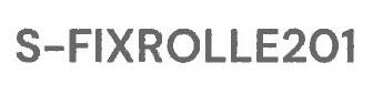 Trademark S-FIXROLLE2O1