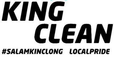 Trademark KING CLEAN #SALAMKINCLONG LOCALPRIDE