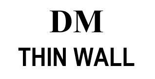 Trademark DM THIN WALL